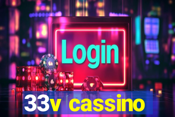 33v cassino